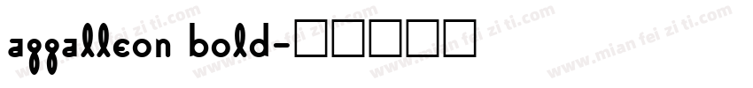 aggalleon bold字体转换